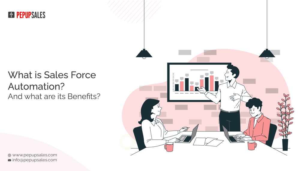 Sales Force Automation & What Are Its Benefits