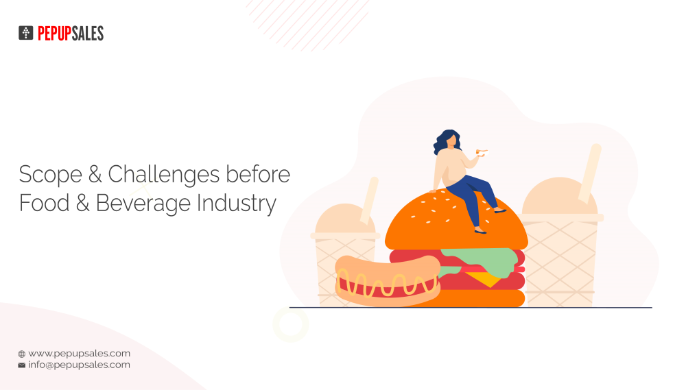 Scope & Challenges before Food & Beverage Industry