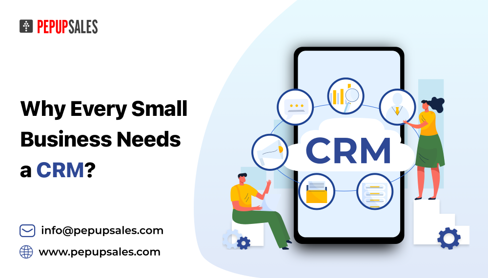 Why Every Small Business Needs A CRM