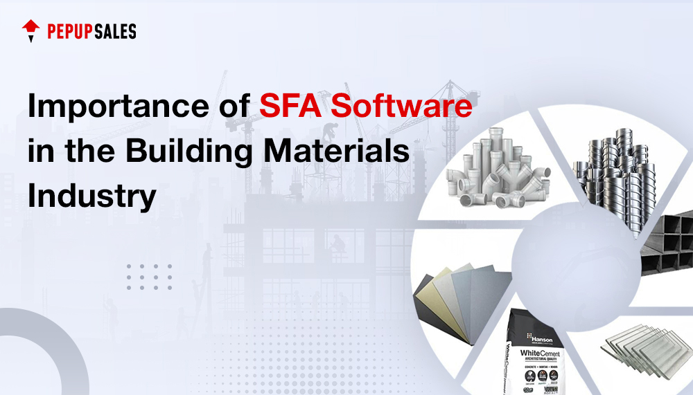 Importance of SFA Software in the Building Materials Industry