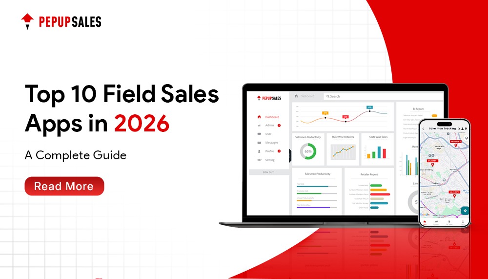 Top 10 Field Sales Apps in 2026: Features, Use Cases & Platform Comparison
